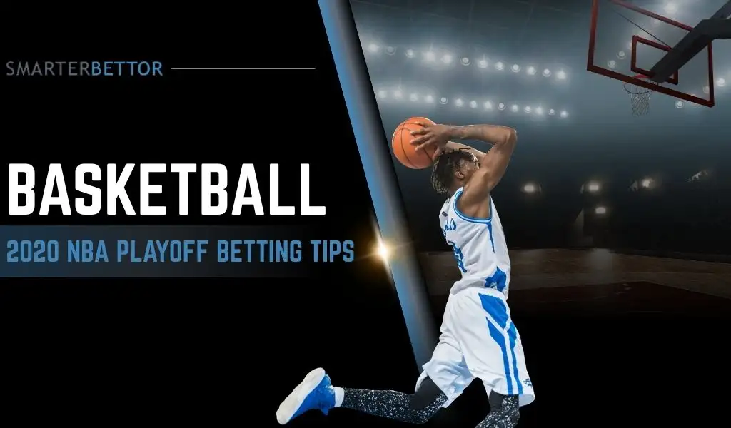2020 NBA playoff betting tips graphic featuring a bold headline, basketball-themed background, and NBA-style game action imagery representing postseason betting strategy.