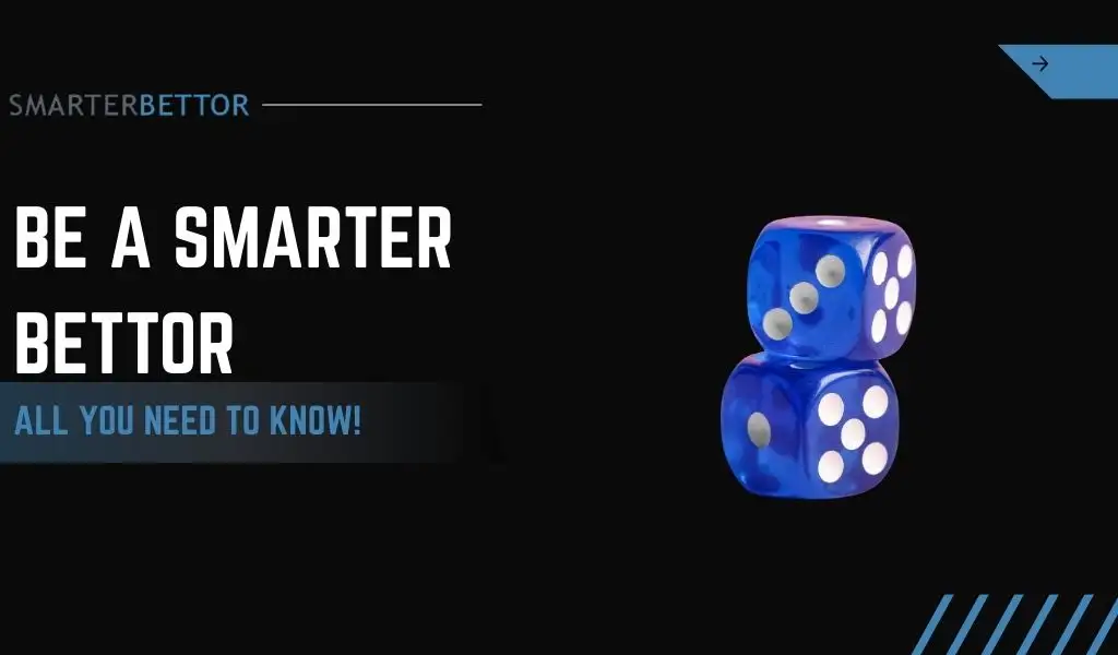 Be a Smarter Bettor