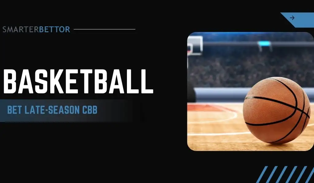 College basketball betting tips graphic for late-season wagering at online sportsbooks, featuring a college hoops-themed background and a bold headline banner.