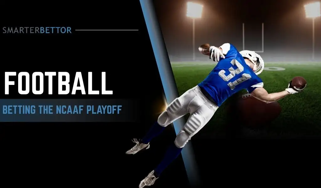College Football Playoff betting graphic featuring a bold headline, college football-themed background, and football action imagery representing wagering on CFP games and futures.
