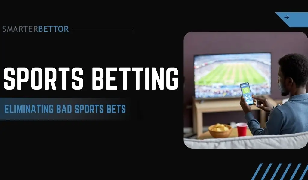 Sports betting strategy graphic with a “How to Bet on Sports” headline, “Eliminating Bad Bets” text, and a stats-style design emphasizing smarter wager selection.