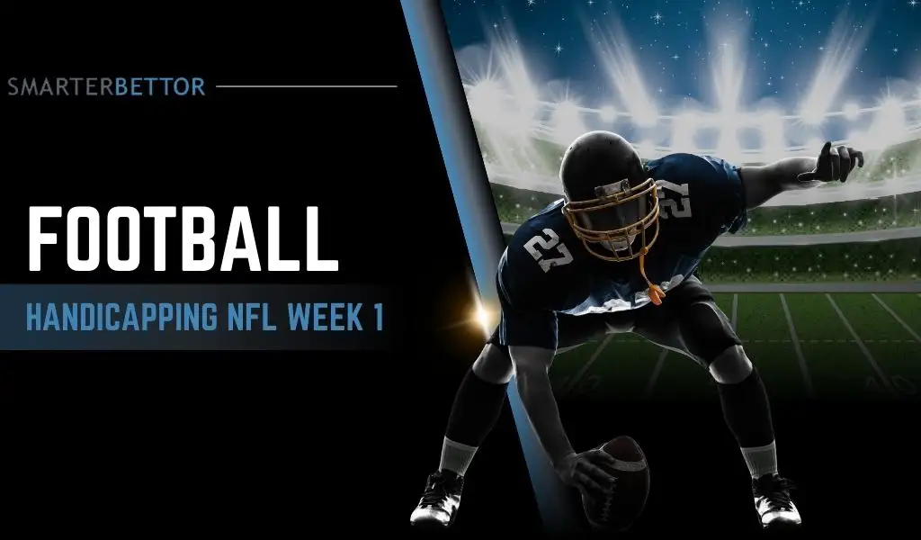 Handicapping NFL Week 1 graphic featuring a bold headline (“Always the Hardest”), football-themed background, and NFL action imagery representing early-season betting challenges.